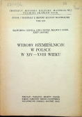Wyroby rzemieślnicze w Polsce w XIV XVIII wieku