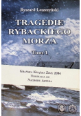 Tragedie rybackiego morza Tom 1