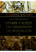 Ofiary z ludzi od faraonów do wikingów