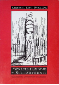 Poznanie i emocje w Schizofrenii