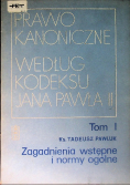 Prawo Kanoniczne według kodeksu Jana Pawła II Tom I