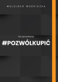 Nie sprzedawaj! #Pozwólkupić