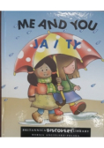 Me and you Ja i Ty