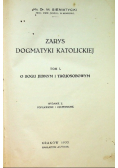 Zarys dogmatyki katolickiej Tom 1 1933 r.