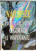 Najlepsze Polskie opowieści o górach i wspinaniu