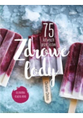 Zdrowe lody 75 łatwych przepisów