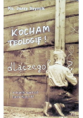Kocham teologię Dlaczego
