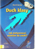 Duch klasy Jak motywować uczniów do nauki
