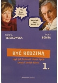 Być rodziną czyli jak budować dobre życie swoje i swoich dzieci