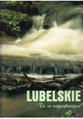Lubelskie to co najpiękniejsze