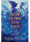 Zostaw ten świat pełen płaczu