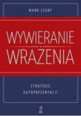 Wywieranie wrażenia Strategie autoprezentacji
