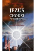 Jezus chodzi po Krakowie