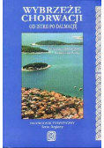 Wybrzeże Chorwacji od Istrii po dalmację