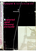 Reportaż spod ciemnej gwiazdy