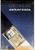 Dzieci polskie oskarżają