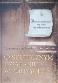 O skutecznym działaniu w polityce