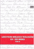 Leksykon wielkich teologów XX / XXI wieku Tom 3