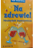 Na zdrowie niezbędnik imprezowicza