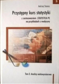 Przystępny kurs statystyki z zastosowaniem Statistica PL na przykładach z medycyny