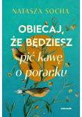 Obiecaj, że będziesz pić kawę o poranku