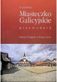 Przewodnik po Miasteczku Galicyjskim