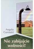 Nie zabijajcie wolności