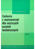 Zadania z matematyki dla wyższych uczelni technicznych Część A