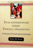 Życie konsekrowane kobiet Posługa i świadectwo
