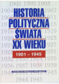 Historia Polityczna Świata XX wieku 1901 - 1945