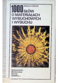 1000 słów o materiałach wybuchowych i wybuchu