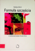 Formuła szczęścia O doświadczaniu pełni życia