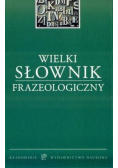 Wielki Słownik Frazeologiczny