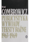 Publicystyka. Wywiady. Teksty różne 1963-1969