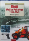 Broń Wojska Polskiego 1939 - 1945 Wojska Lądowe