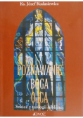 Poznawanie Boga Ojca