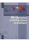 Medycyna estetyczna w praktyce tom 1