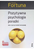 Pozytywna psychologia porażki