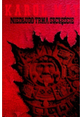 Niedługo trwa szczęście