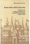 Komu miła całość Ojczyzny