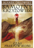 Samotny krzyżowiec Tom 3 Czas przepowiedni