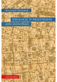 Ideologie w przestrzeni. Próby demistyfikacji