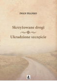 Skrzyżowane drogi Ukradzione szczęście