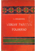 Wzrost państwa polskiego w XV i XVI w. 1904 r.