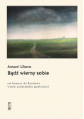 Bądź wierny sobie