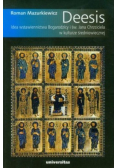 Deesis Idea wstawiennictwa Bogarodzicy i św Jana Chrzciciela w kulturze  średniowiecznej