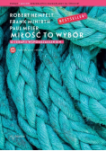 Miłość to wybór O terapii współuzależnień