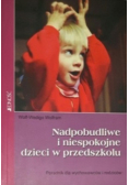 Nadpobudliwe i niespokojne dzieci w przedszkolu