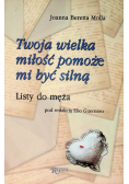 Twoja wielka miłość pomoże mi być silną