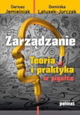 Zarządzanie: Teoria i praktyka w pigułce